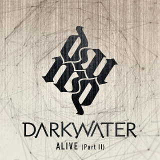 Darkwater : Alive (Part II)